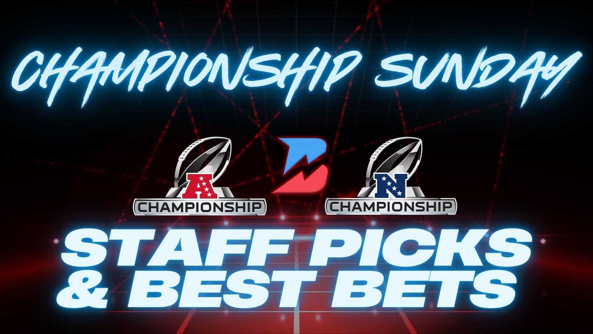 NFL Championship Round: Best Bets & Props from our NFL Staff