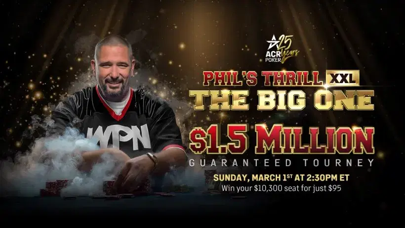 ACR Poker Launches $1.5M Phil’s Thrill XXL