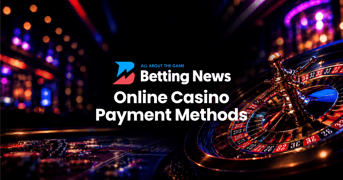 Online Casino Payment Methods