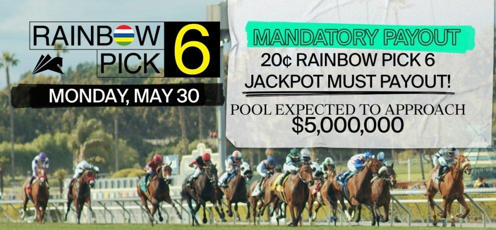 Santa Anita: Memorial Day (5/30) Mandatory Pick 6 Payout