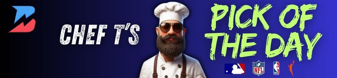 Chef T Sports Bet of the Day