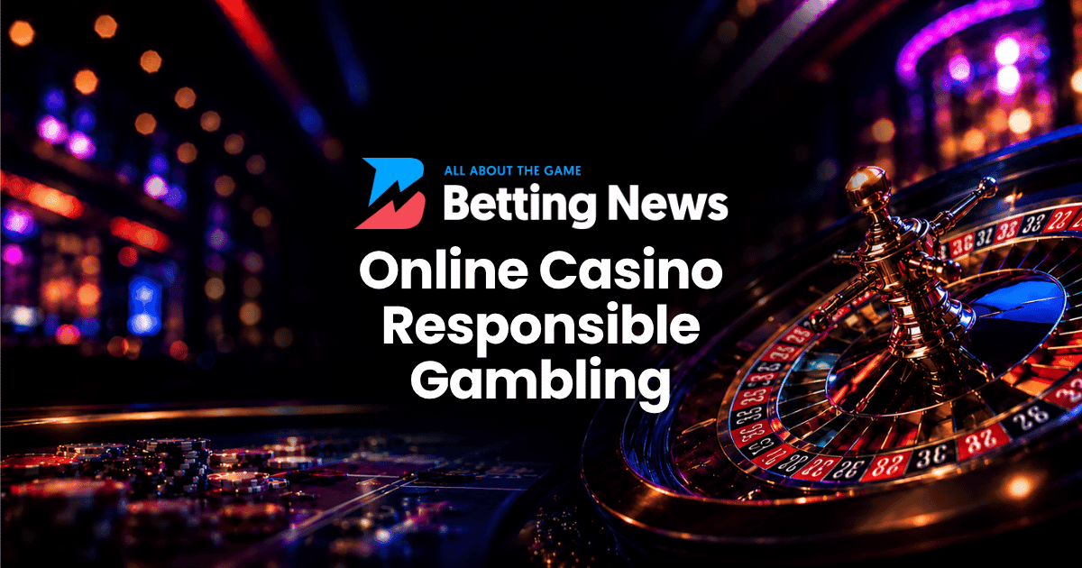 Online Casino Responsible Gambling