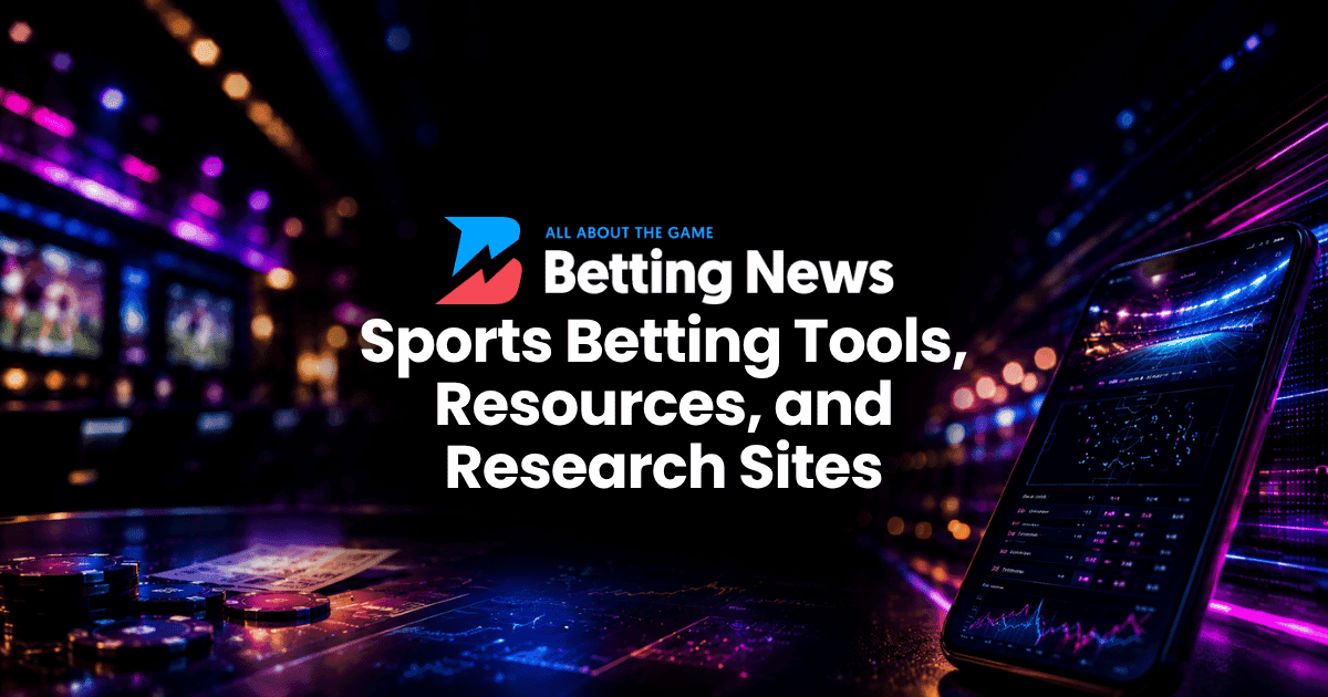 Sports Betting Tools, Resources, and Research Sites